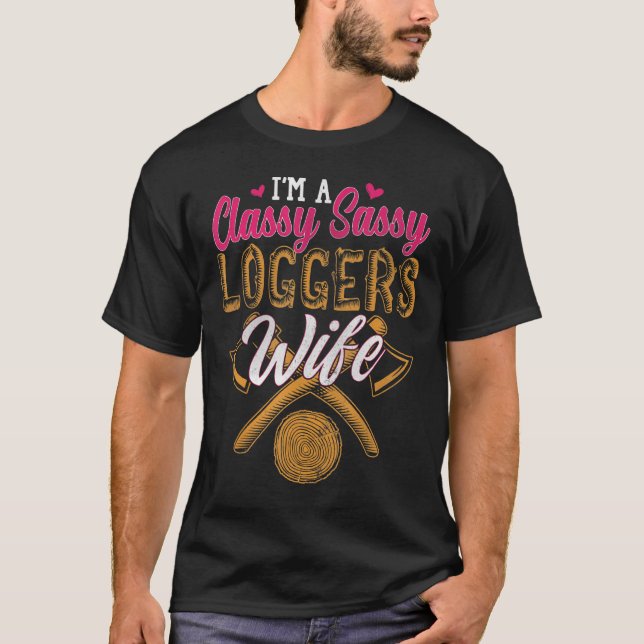 Camiseta Gracioso Lumberjack Logger Wife Sarcasm Regalos de (Anverso)