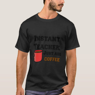 Camiseta Gracioso maestro instantáneo sarcástico solo agreg