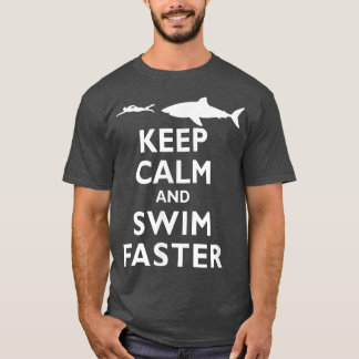 Camiseta Gracioso Mantenerse Tranquilo Y Nadar Más Rápido B