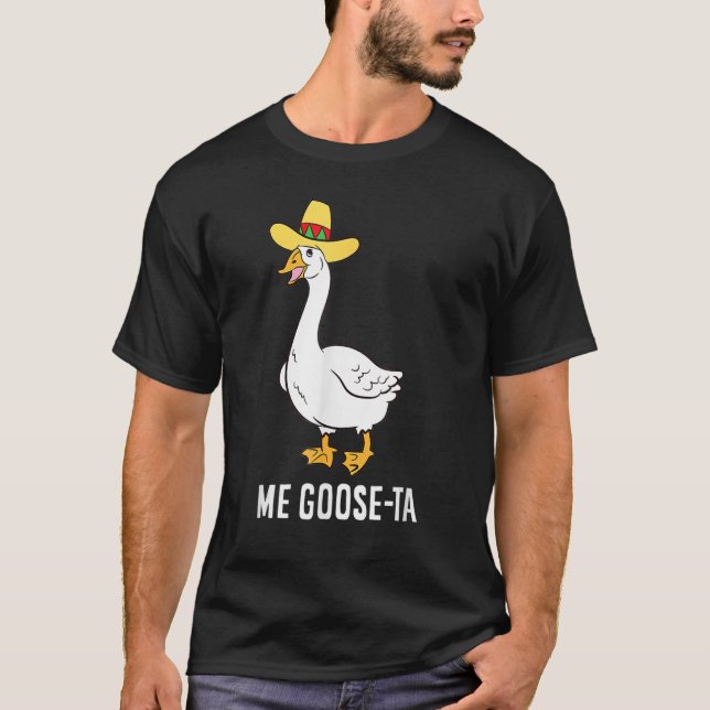 Camiseta Gracioso Me Goose-Ta Campesino Mexicano (Anverso)