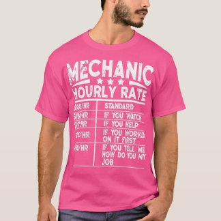 Camiseta Gracioso Mechanic Hourly Rate GiftTShirt