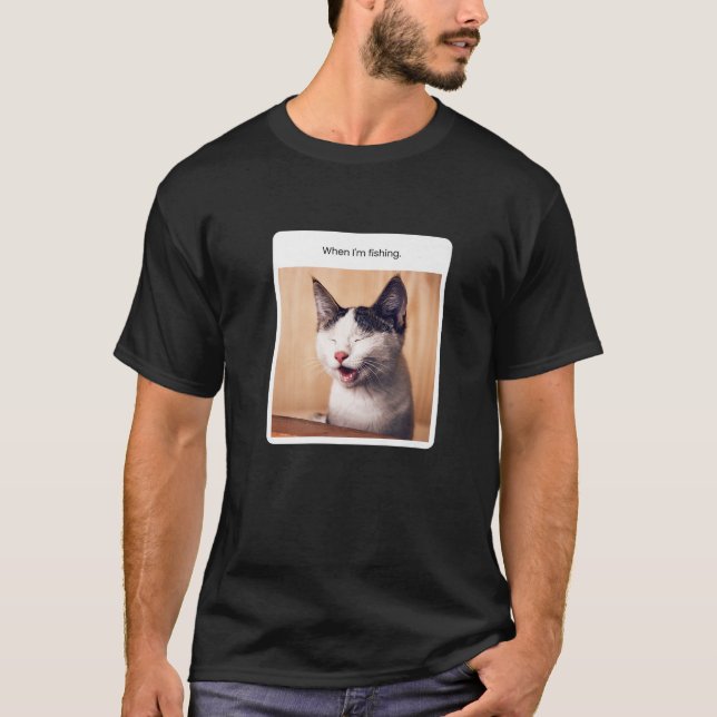 Camiseta Gracioso meme de gato cuando estoy pescando (Anverso)