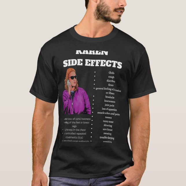 Camiseta Gracioso meme de Karen Los efectos secundarios de  (Anverso)