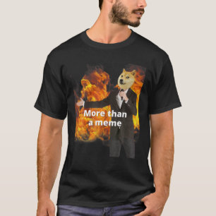 Camiseta Gracioso Meme Shiba "Más Que Un Meme" Con Fuego