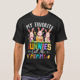 Camiseta Gracioso, mis conejitos favoritos me llaman "Mamá"