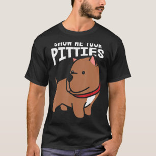 Camiseta Gracioso Muéstrame Tus Pistitas Perro Parodia Homb