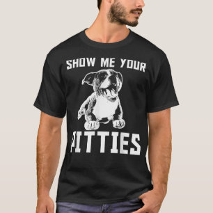 Camiseta Gracioso muéstrame tus Pitties Pitbull T-Shirt Cop