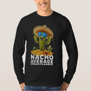 Camiseta Gracioso Nacho Promedio de Plano Urbano Abandono