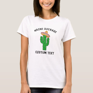 Camiseta Gracioso Nacho Promedio Personalizado Tee de texto