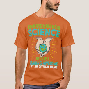 Camiseta Gracioso Nerd Gift Ciencias Ambientales Porque