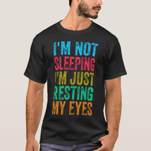 Camiseta gracioso no estoy durmiendo solo estoy descansando