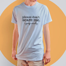 Camiseta Gracioso No me asuste Cita de texto