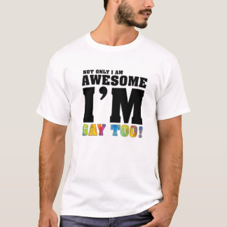 Camiseta Gracioso No sólo soy increíble, también soy gay! O