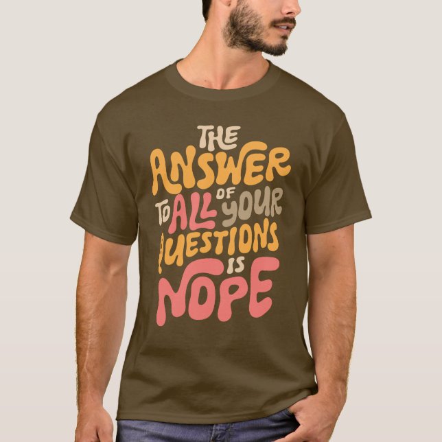 Camiseta Gracioso Nope Groovy Responde Todas Las Preguntas  (Anverso)
