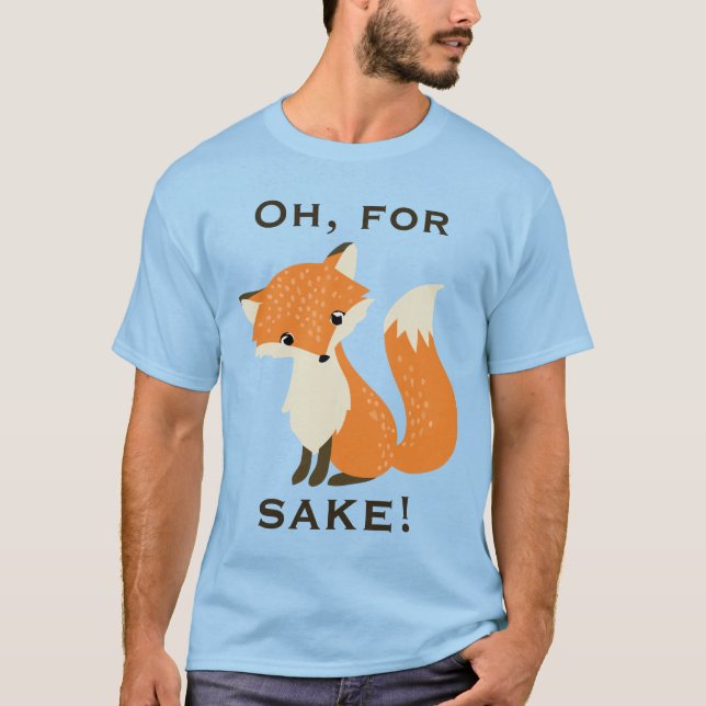 Camiseta Gracioso Oh, Por Fox Sake (Anverso)
