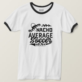 Camiseta Gracioso papá de fútbol T-Shirt Nacho padre de fút