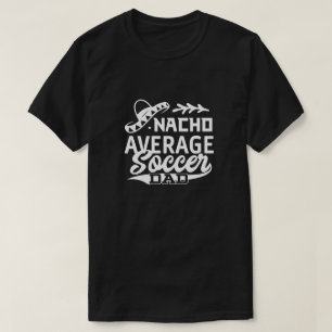 Camiseta Gracioso papá de fútbol T-Shirt Nacho padre de fút