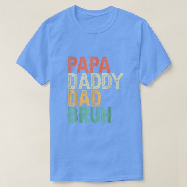 Camiseta Gracioso papá papá papá papá papá bruh papá padre  (Diseño del anverso)