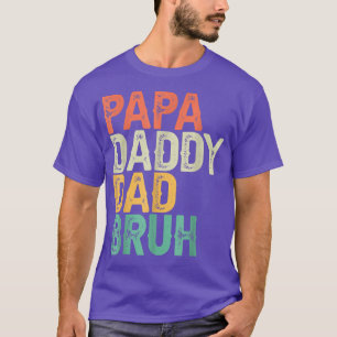 Camiseta Gracioso papá papá papá papá papá bruh papá padre 