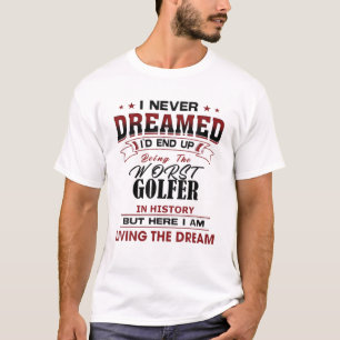 Camiseta Gracioso Peor GOLFER En La Historia Regalo De Nove