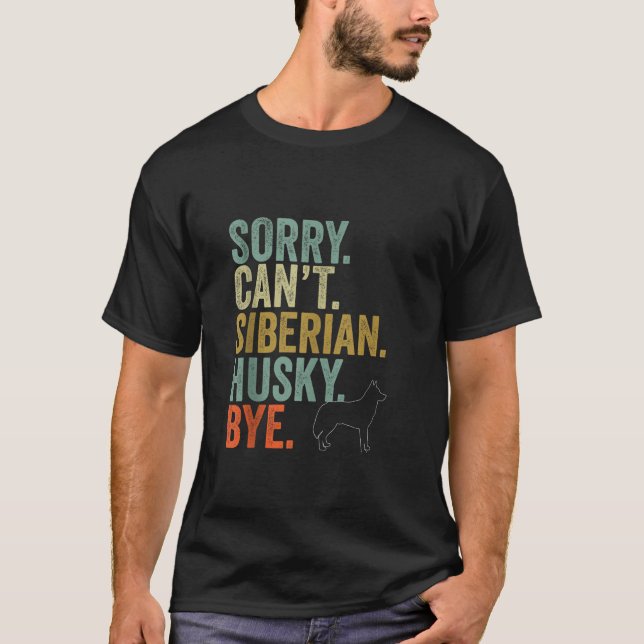 Camiseta Gracioso perdón no puede ser el Husky chiflado de  (Anverso)