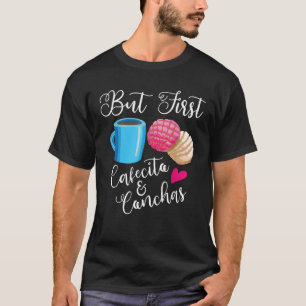 Camiseta Gracioso pero primer Cafecito Conchas Guay México