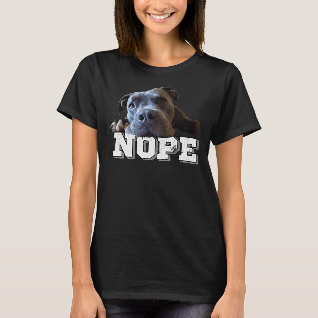 Camiseta Gracioso Perro Pitbull Perro Nope Perro Lover Pitb (Anverso)