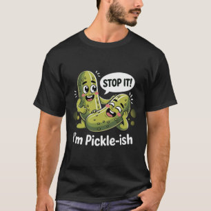 Camiseta Gracioso Pickle Pun - "Soy un poco malhumorado"