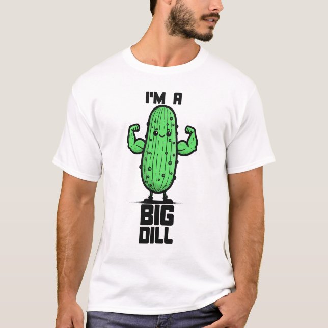 Camiseta Gracioso Pickle Soy Un Gran Dill (Anverso)