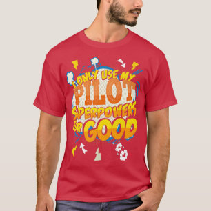 Camiseta Gracioso piloto superpoderes Gag2340