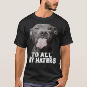 Camiseta Gracioso Pitbull Para Todos Mis Aficionados Perro