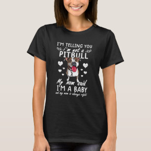Camiseta Gracioso Pitbull Pitbull S Mi Mamá Dijo Que Soy Un