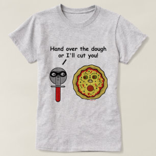 Camiseta Gracioso Pizza Cutter Dough Pun