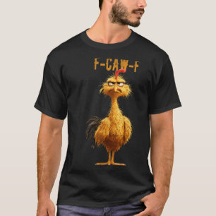 Camiseta Gracioso pollo F-caw-f, pollo Fcawf