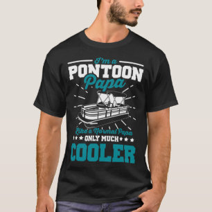 Camiseta Gracioso Pontoon Bote Papa Como Un Papá Normal En