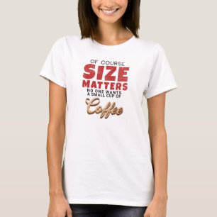 Camiseta Gracioso Por Supuesto Que El Tamaño Importa - Café