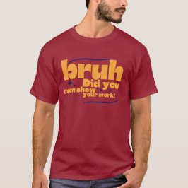 Camiseta Gracioso profesor bruh asistente gráfico divertido