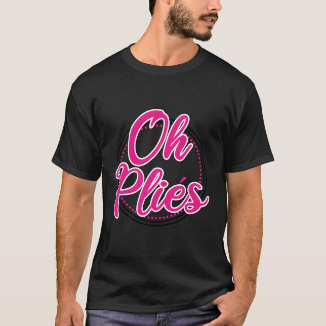 Camiseta Gracioso profesor de danza ballet Oh Plies Balleri (Anverso)
