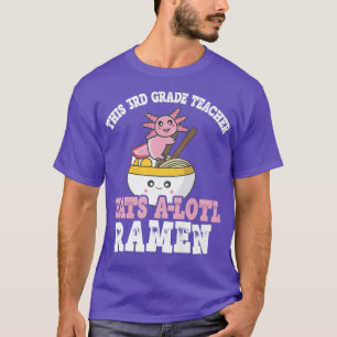 Camiseta Gracioso profesor de tercer grado Ramen Pun Teache
