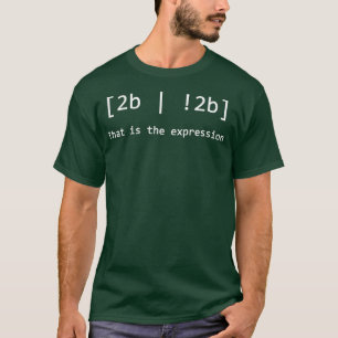 Camiseta Gracioso programador Coding Pun 2B 2B Ése es el