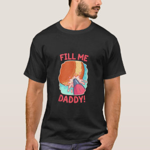 Camiseta Gracioso Pun Sucio Llenarme Papi Donut Raro Regalo