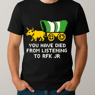 Camiseta gracioso que hayas muerto por escuchar a RFK Jr