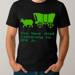 Camiseta gracioso que hayas muerto por escuchar a RFK Jr