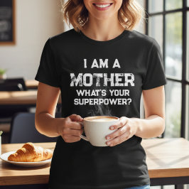 Camiseta gracioso que sea madre, ¿cuál es tu superpotencia?