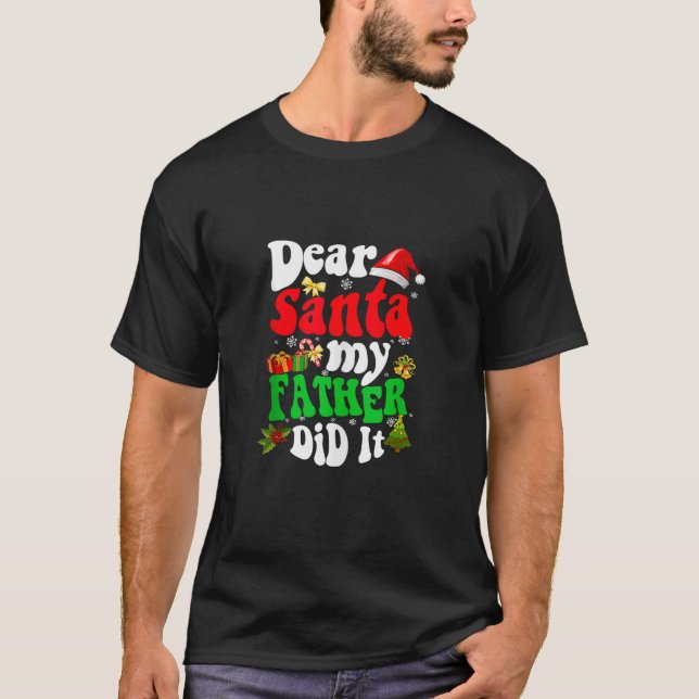 Camiseta Gracioso Querido Papá Noel Lo Hizo Navidad Familia (Anverso)