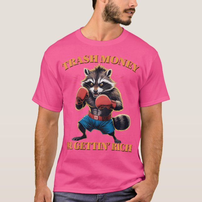 Camiseta Gracioso Raccoon Boxer Trash Money Nos Hacemos Ric (Anverso)