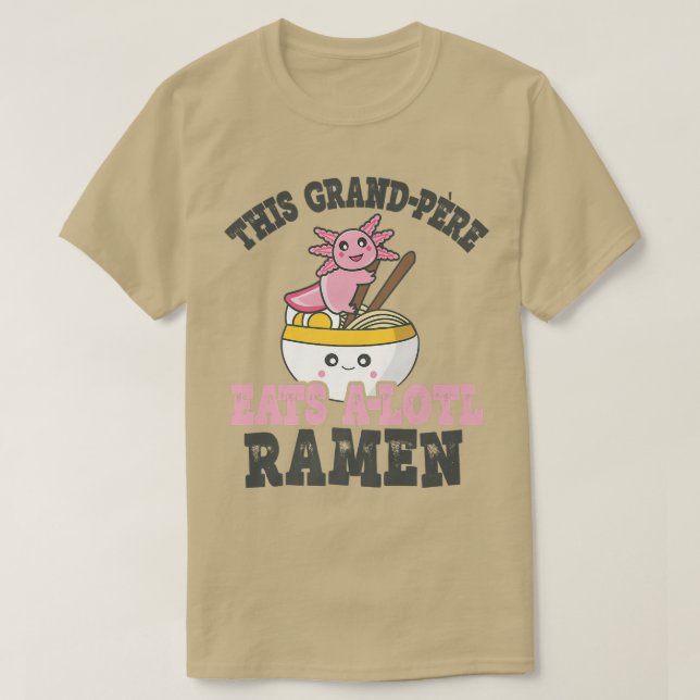 Camiseta Gracioso Ramen Amo Grand-pere Cute Axolotl Comer (Diseño del anverso)