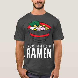Camiseta Gracioso Ramen Lover Estoy Acá Para El Ramen