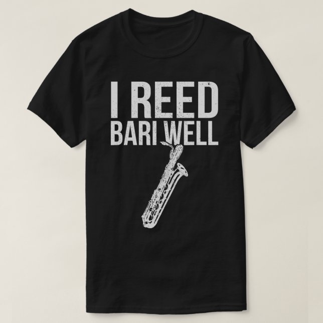 Camiseta Gracioso Reed Bari Well Baritone Sax Saxofhone Mus (Diseño del anverso)