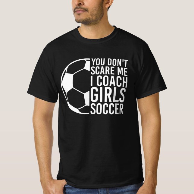 Camiseta Gracioso regalo de amante del fútbol, no me asusta (Anverso)